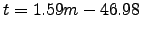 $ t=1.59 m - 46.98$