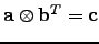 $ {\bf a} \otimes {\bf b}^T = {\bf c}$