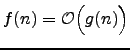 $ f(n)=\mO \Bigl(g(n)\Bigr)$