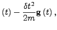 $\displaystyle \left(t\right) - \frac{\delta t^2}{2 m} \gt \left(t \right),$