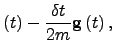 $\displaystyle \left(t \right) - \frac{\delta t}{2 m} \gt \left(t\right),$