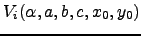 $ V_i(\alpha,a,b,c,x_0,y_0)$