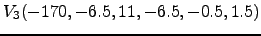 $ V_3(-170, -6.5, 11, -6.5, -0.5, 1.5)$