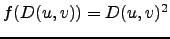 $ f(D(u,v))=D(u,v)^2$