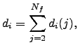 $\displaystyle d_i = \sum_{j=2}^{N_f} d_i(j),$