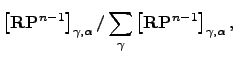 $\displaystyle \left[{\bf R}{\bf P}^{n-1}\right]_{\gamma,\alpha}/ \sum_{\gamma} \left[{\bf R}{\bf P}^{n-1}\right]_{\gamma,\alpha},$