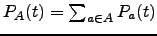 $ P_A(t) = \sum_{a \in A} P_a(t)$