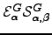 $ \mathcal{E}_{\alpha}^{G} \mathcal{S}_{\alpha,\beta}^{G}$