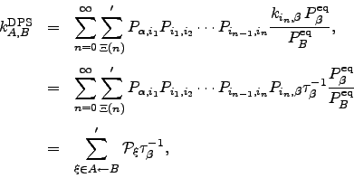 \begin{displaymath}\begin{array}{lll} k_{A,B}^{\rm DPS} &=& \displaystyle \sum_{...
...in A\leftarrow B}' \mathcal{P}_\xi \tau_\beta^{-1}, \end{array}\end{displaymath}