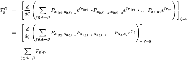 \begin{displaymath}\begin{array}{lll} \mathcal{T}^{G}_\beta &=& \displaystyle \l...
...ftarrow\beta} \mathcal{P}_{\xi} \mathfrak{t}_{\xi}. \end{array}\end{displaymath}