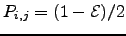 $ P_{i,j}=(1-\mathcal{E})/2$
