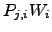 $ P_{j,i}W_i$